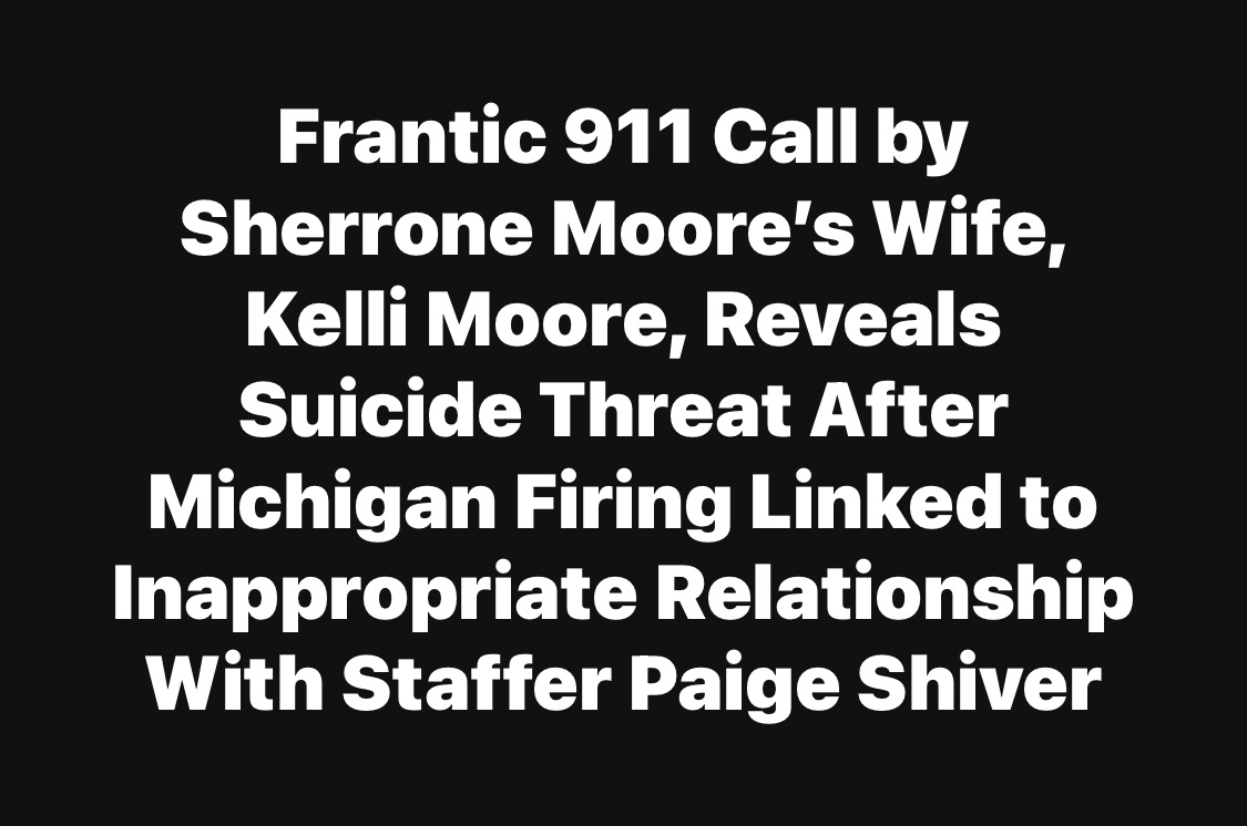 Frantic 911 Call by Sherrone Moore’s Wife, Kelli Moore, Reveals Suicide Threat After Michigan Firing Linked to Inappropriate Relationship With Staffer Paige Shiver