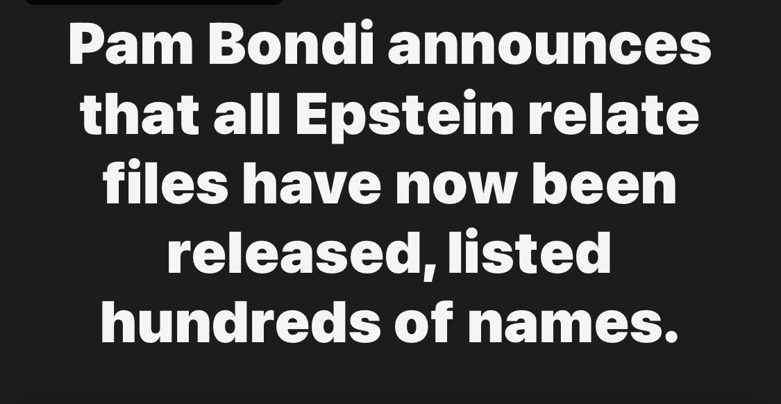 Pam Bondi announces that all Epstein relate files have now been released, listed hundreds of names.
