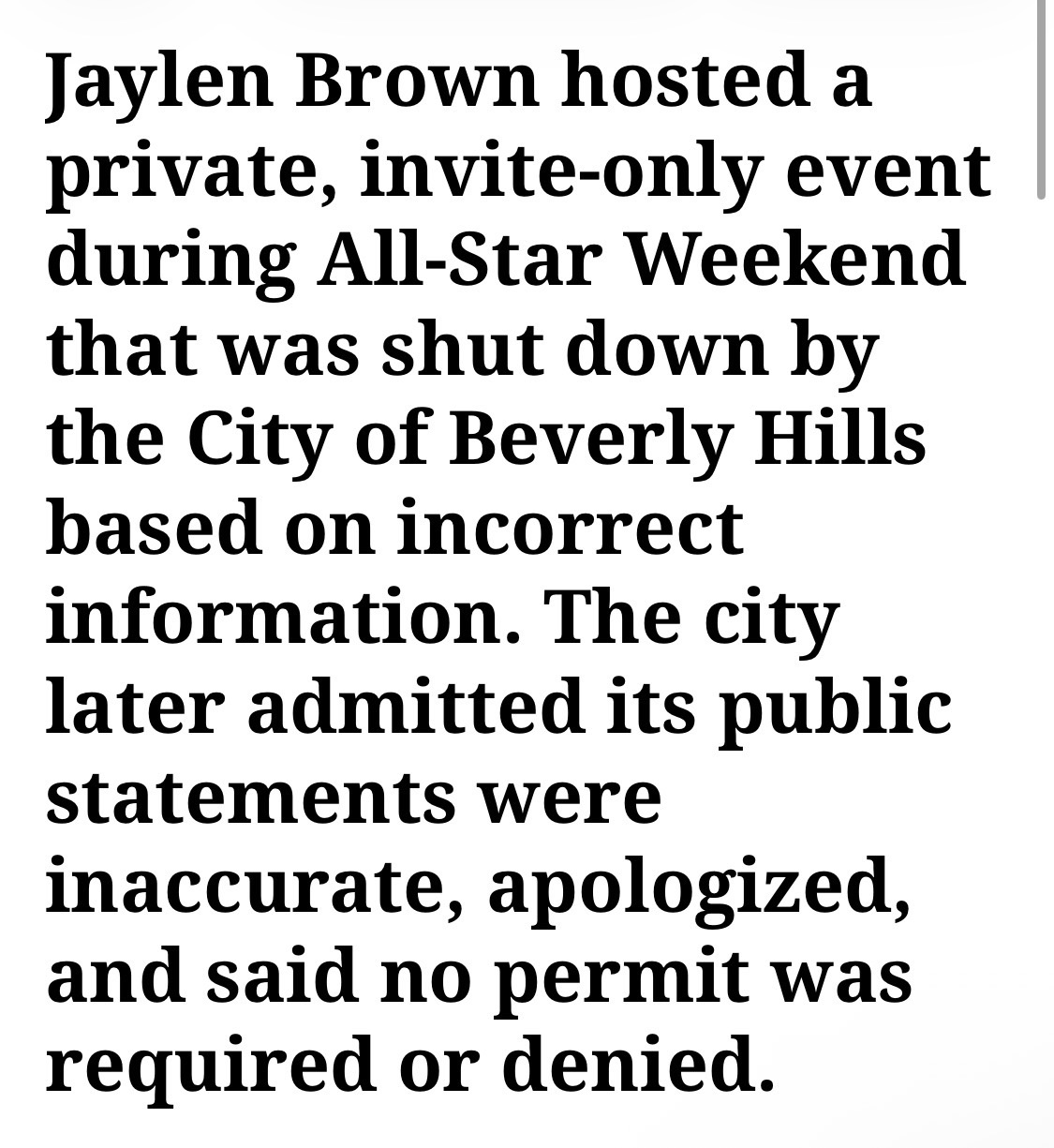 Jaylen Brown hosted a private, invite-only event during All-Star Weekend that was shut down by the City of Beverly Hills based on incorrect information. The city later admitted its public statements were inaccurate, apologized, and said no permit was required or denied.
